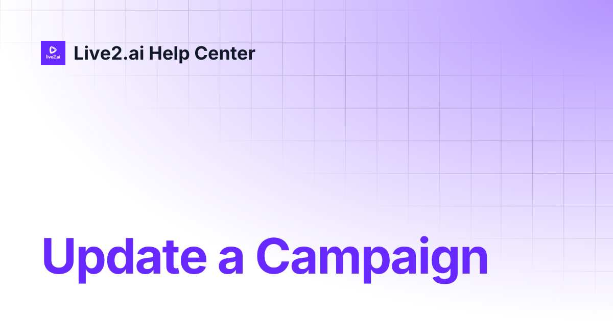 Update a Campaign | Live2.ai Help Center